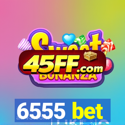 6555 bet